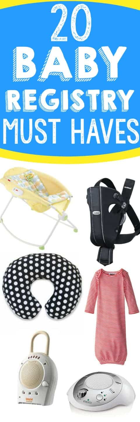 20 Baby Registry Must Haves! Things that after 3 babies, I would still ask for again and again