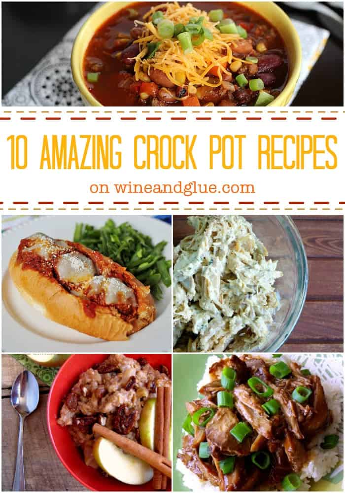 10 Amazing Crock Pot Recipes that are perfect for fall! via www.wineandglue.com