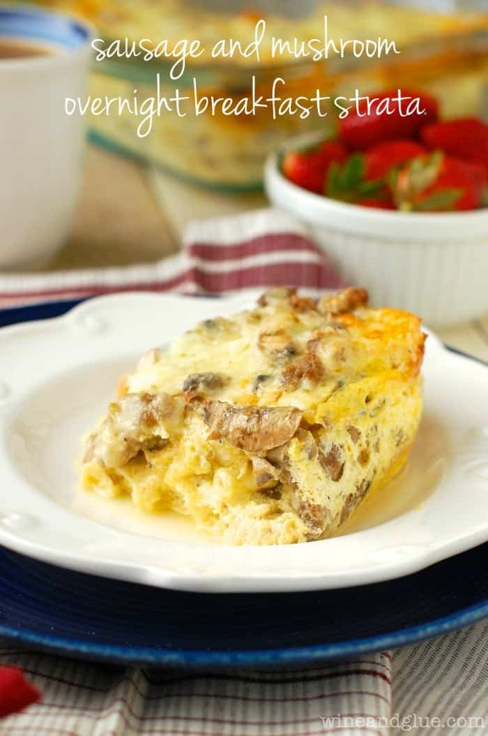 his Sausage and Mushroom Overnight Breakfast Strata is the BEST breakfast casserole! Sure to be a crowd pleaser!