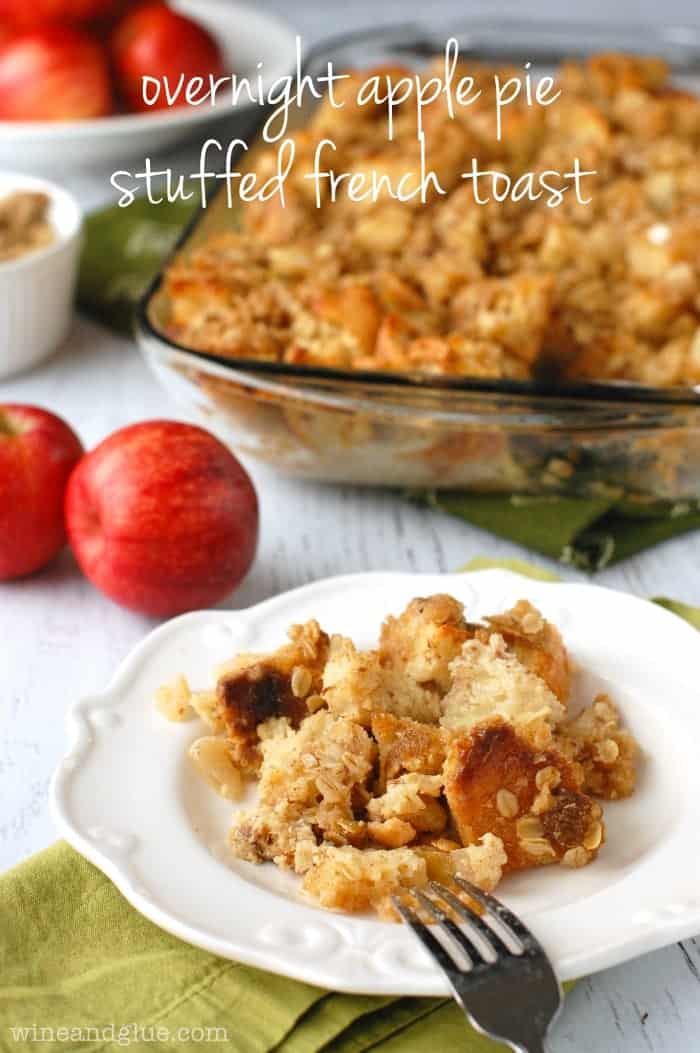Overnight Apple Pie Stuffed French Toast | www.wineandglue | This stuffed french toast is insanely good and can be made the night before!