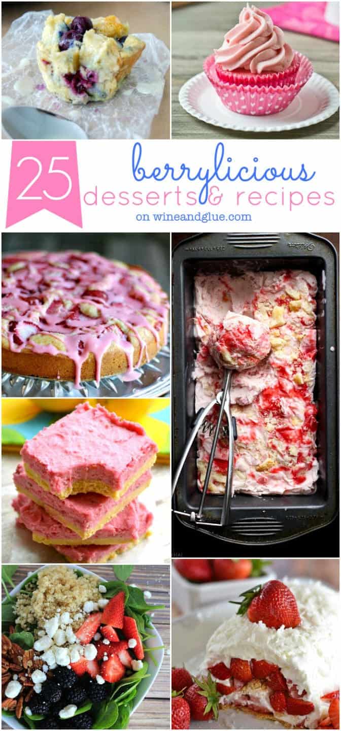 25 Berry Recipes and Desserts | www.wineandglue.com | Delicious recipes full of raspberries, strawberries, and blueberries!