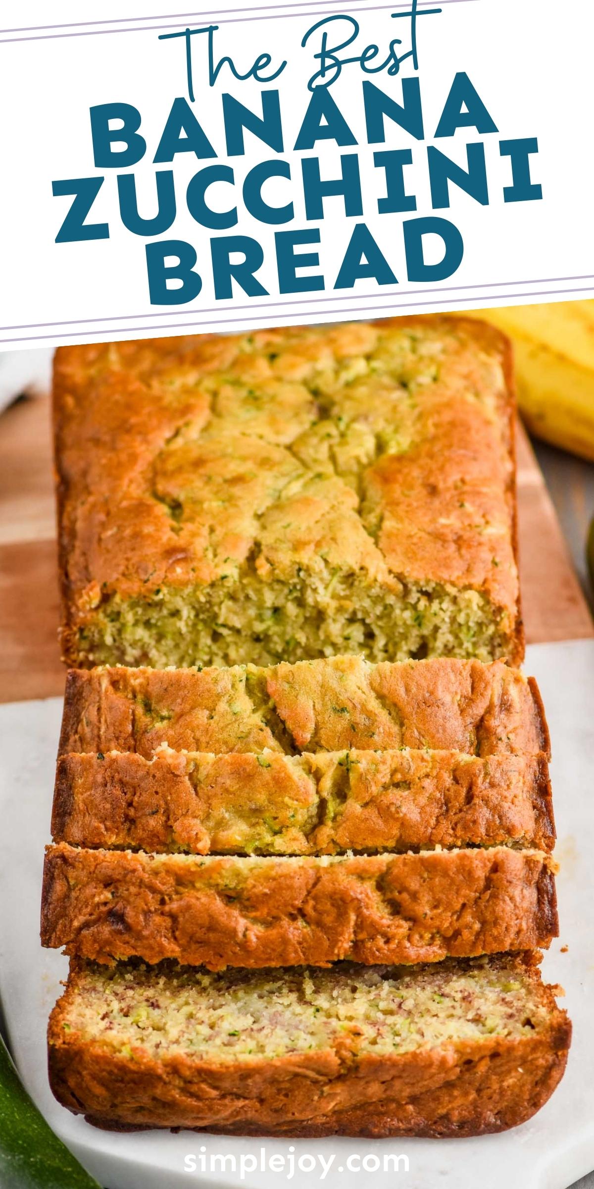 Banana Zucchini Bread - Simple Joy