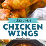 pinterest graphic of crockpot chicken wings, says "crockpot chicken wings simplejoy.com"