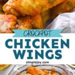 pinterest graphic of crockpot chicken wings, says "crockpot chicken wings simplejoy.com"