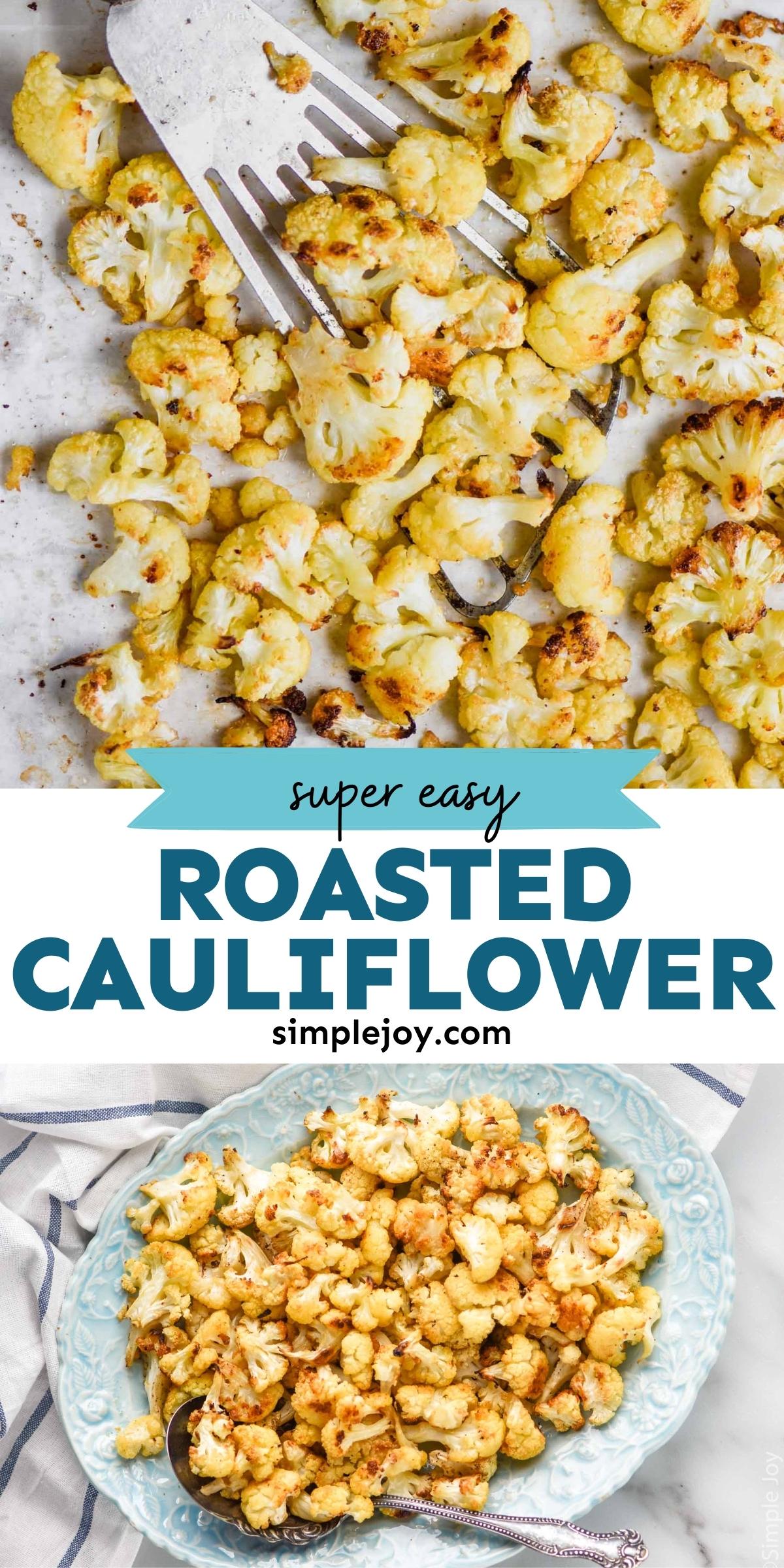 Roasted Cauliflower Recipe - Simple Joy