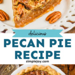 pinterest graphic of pecan, says: delicious pecan pie recipe simplejoy.com