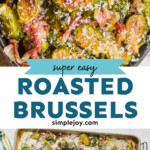 pinterest graphic of roasted Brussels sprouts and bacon, says: super easy roasted Brussels simplejoy.com