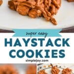 Pinterest graphic of haystacks recipe says: super easy haystacks cookies, simplejoy.com