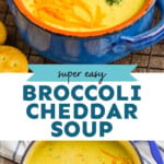 Pinterest graphic of broccoli cheddar soup, says: "super easy broccoli cheddar soup, simplejoy.com"