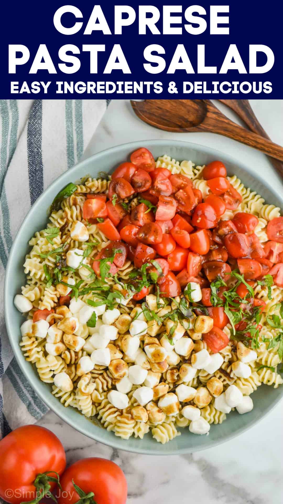 Caprese Pasta Salad - Simple Joy