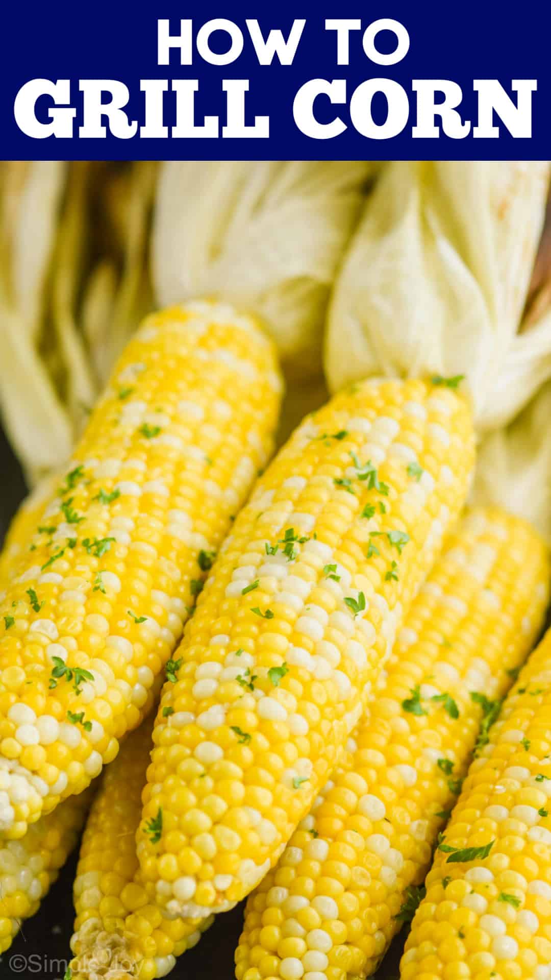 How to Grill Corn - Simple Joy