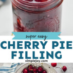 pinterest graphic of cherry pie filling, says: super easy cherry pie filling, simplejoy.com