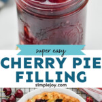 pinterest graphic of cherry pie filling, says: super easy cherry pie filling, simplejoy.com