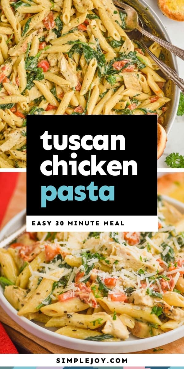 Tuscan Chicken Pasta - Simple Joy