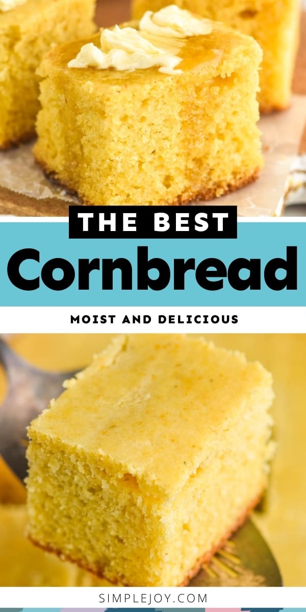 Cornbread (Moist and So Delicious!) - Simple Joy