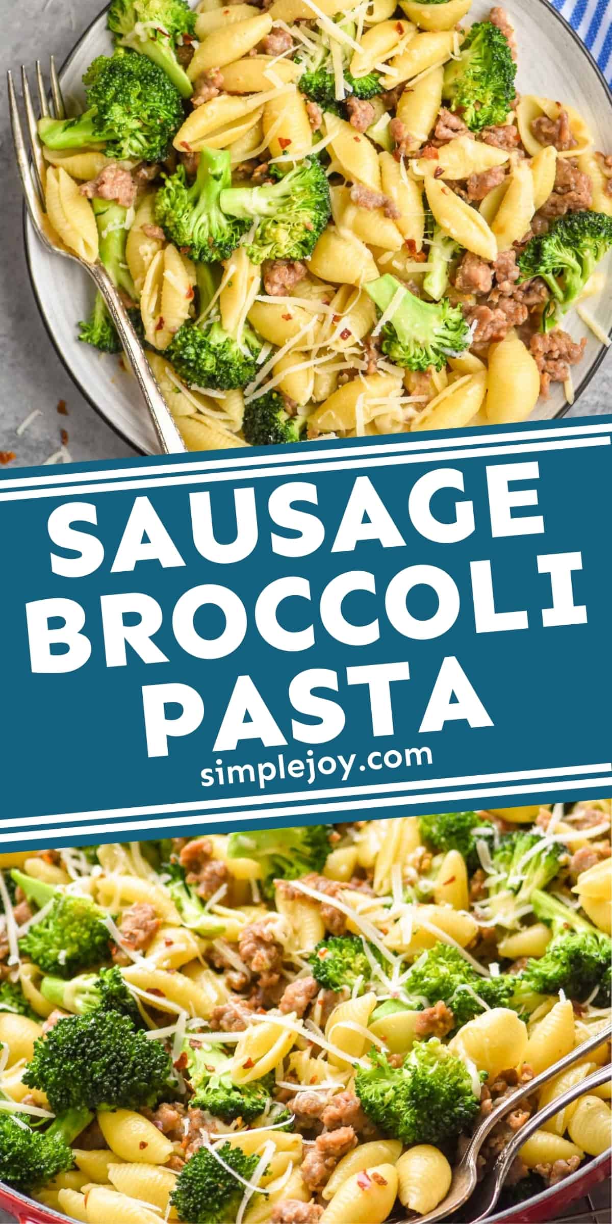 Sausage Broccoli Pasta - Simple Joy