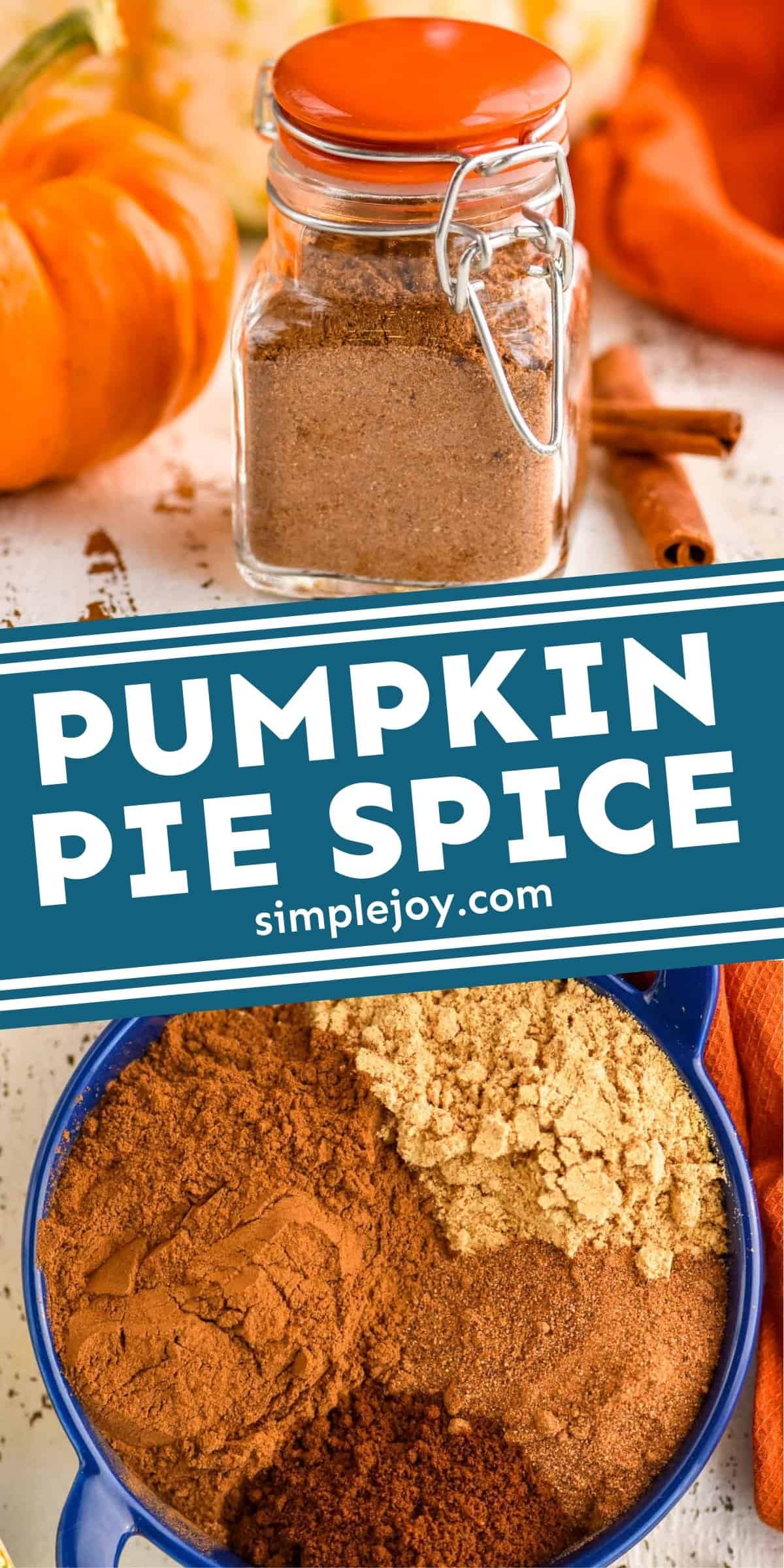 Pumpkin Pie Spice Recipe - Simple Joy