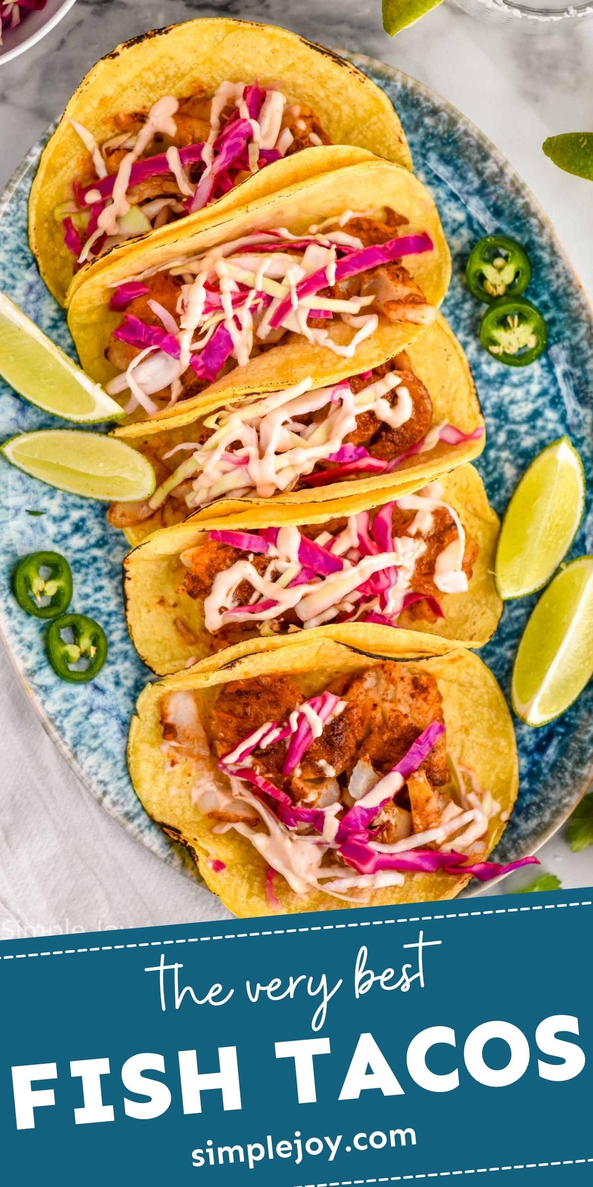 Fish Taco Recipe (25 Minute Recipe!) - Simple Joy