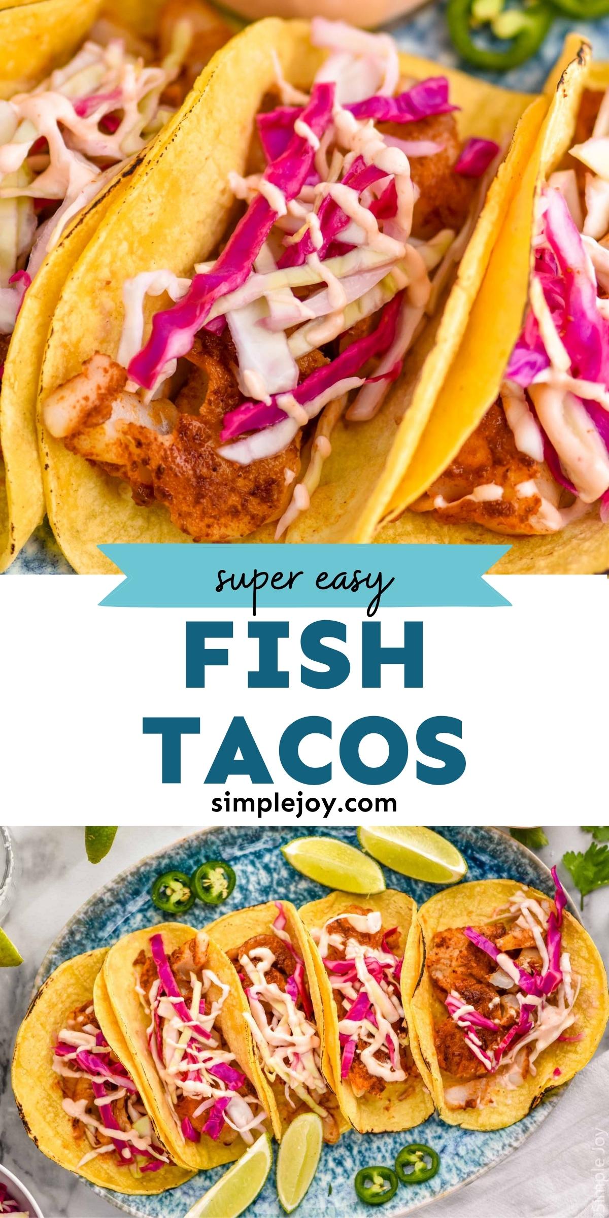 Fish Taco Recipe (25 Minute Recipe!) - Simple Joy