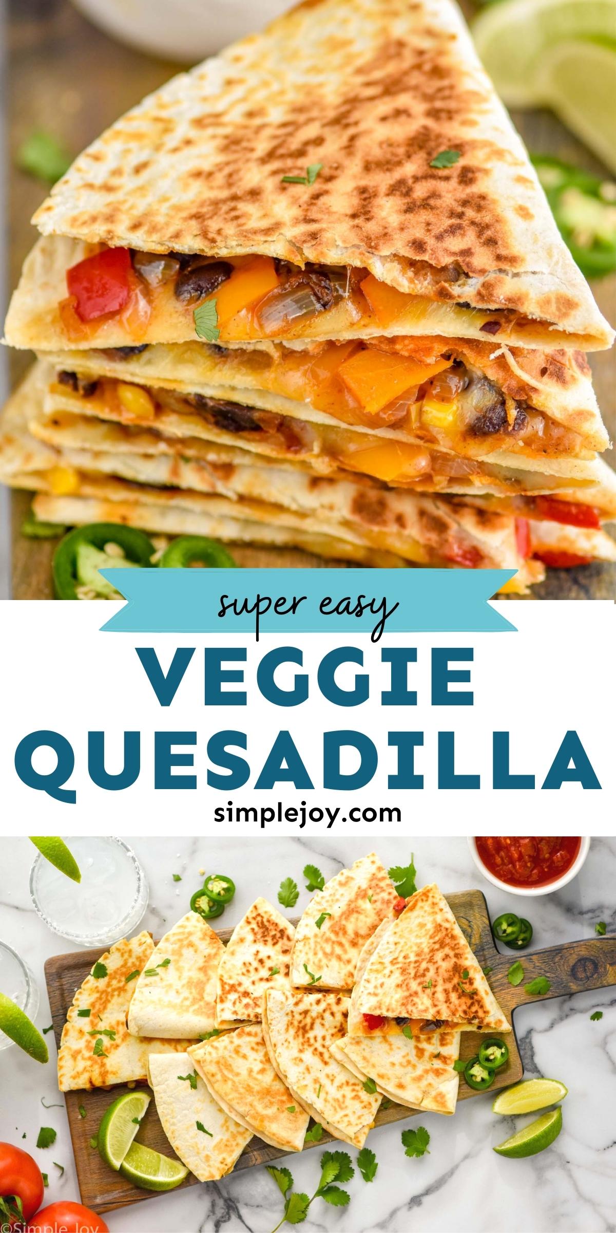 Vegetarian Quesadilla - Simple Joy