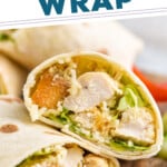 Pinterest graphic for Chicken Caesar Wrap recipe. Text says, "the best Chicken Caesar Wrap simplejoy.com." Image shows a Chicken Caesar Wrap cut in half and stacked.