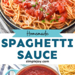 Pinterest graphic for Spaghetti Sauce recipe. Top image shows a plate of spaghetti with Spaghetti Sauce, shredded parmesan cheese, and basil as garnish. Bottom image is overhead view of a pot of Spaghetti Sauce with bowl of spaghetti beside. Text says, "homemade Spaghetti Sauce simplejoy.com"