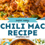 Pinterest graphic for chili mac. Top image shows wooden spoon in pot of Chili Mac topped with melted cheese, fresh cilantro, and diced red onion. Text says "super easy Chili Mac recipe simplejoy.com" lower image shows overhead of pot of chili mac with corn chips sitting beside