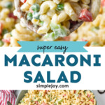 Pinterest graphic for Macaroni Salad. Top image shows a wooden spoon holding Macaroni Salad. Lower image shows overhead of bowl of Macaroni Salad with two forks for serving