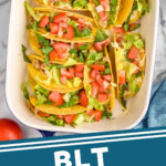 Pinterest graphic for BLT Baked Tacos. Image shows overhead of casserole dish of BLT Baked Tacos topped with diced tomatoes and lettuce. Text says "BLT Baked Tacos simplejoy.com"