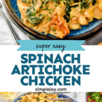 Pinterest graphic for Spinach Artichoke Chicken. Top image shows a plate of Spinach Artichoke Chicken on top of pasta. Text says "super easy Spinach Artichoke Chicken simplejoy.com" Lower image shows platter of Spinach Artichoke Chicken on top of pasta with two forks for serving