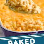 pinterest graphic of serving spoon dishing up baked Mac and cheese from a casserole dish, says: "baked Mac and cheese simplejoy.com"