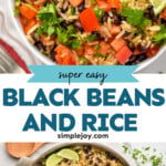 Pinterest graphic for Black Beans and Rice recipe. Top image is close up of a bowl of Black Beans and Rice garnished with cilantro, lime wedges, and pico de gallo. Bottom image is overhead view of a skillet of Black Beans and Rice garnished with cilantro and lime wedges, tomatoes beside. Text says, "super easy Black Beans and Rice simplejoy.com."