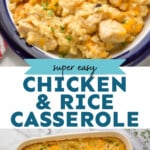 Pinterest graphic for Chicken and Rice Casserole recipe. Top image is a close up view of a bowl of Chicken and Rice Casserole. Bottom image is overhead view of a baking dish of Chicken and Rice Casserole. Text says, "super easy chicken & rice casserole simplejoy.com"